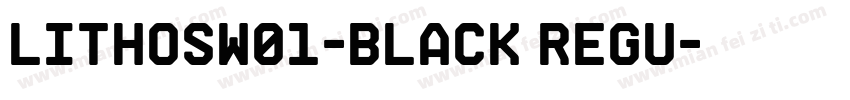 LithosW01-Black Regu字体转换